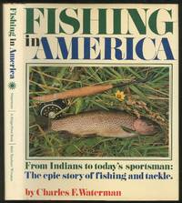 image of Fishing In America From Indians to Today's Sportsman: The Epic Story of Fishing and Tackle