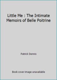 Little Me : The Intimate Memoirs of Belle Poitrine