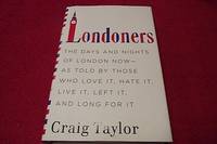 Londoners: The Days and Nights of London Now by Taylor, Craig - 2012