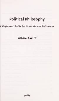 Political Philosophy: A Beginners' Guide For Students And Politicians Second Edition Revised And...