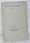 Sir John Harold Clapham, 1873-1946; from The Proceedings of the British Academy, Volume XXXII