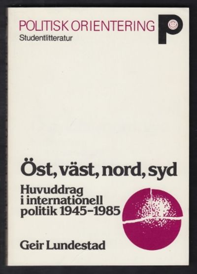 Öst, väst, nord, syd. Huvuddrag i internationell…