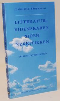 Litteraturvidenskaben siden nykritikken - en kort introduktion.