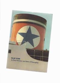 Blue Star (inc. Chronology; Fleet Notes; Fleet List; Austasia Line; Crest Hill Shipping; Dunston...