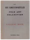 The Albby Aldrich Rockefeller Folk Art Collection Gallery Book