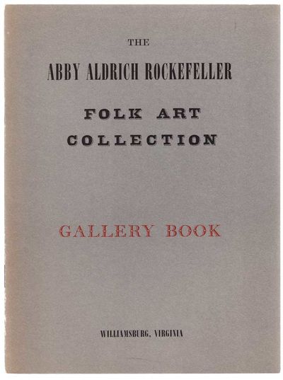 The Albby Aldrich Rockefeller Folk Art Collection Gallery Book