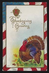 THANKSGIVING GREETING POSTCARD WITH TURKEY AND PATRIOTIC BORDER by Postcard - 1913 - from Gibson's Books (SKU: 82827)