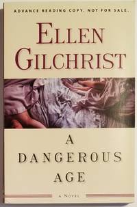 A DANGEROUS AGE by Gilchrist, Ellen - 2008