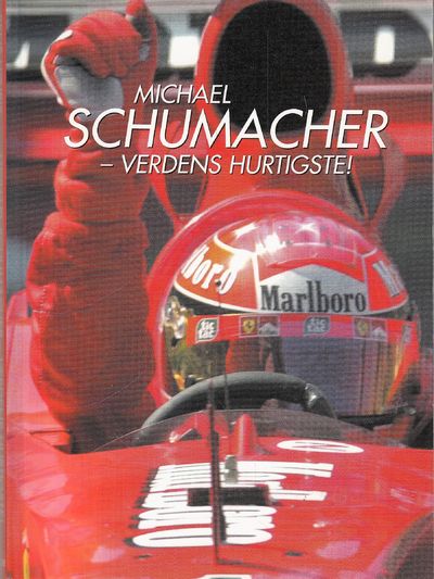 Michael Schumacher  - verdens hurtigste!