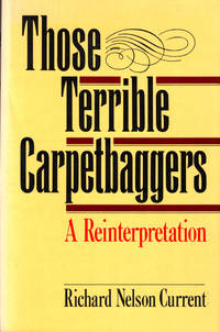 Those Terrible Carpetbaggers: A Reinterpretation