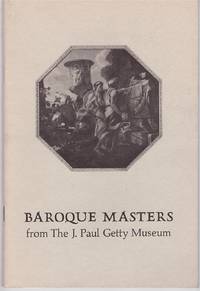 Baroque Masters from the J. Paul Getty Museum. Feb.-March 1973.