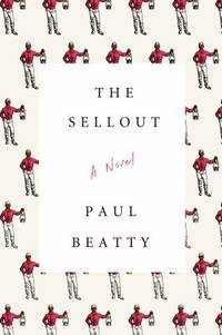 The Sellout : A Novel