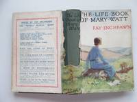 The life book of Mary Watt by Inchfawn, Fay - 1935