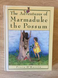 The Adventures of Marmaduke the Possum by O'Harris, Pixie