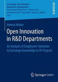 Open Innovation in R&D Departments: An Analysis of Employees' Intention to Exchange Knowledge in...