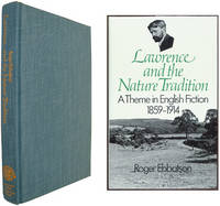 Lawrence and the Nature Tradition: A Theme in English Fiction, 1859-1914. by Ebbatson, Roger - 1980.