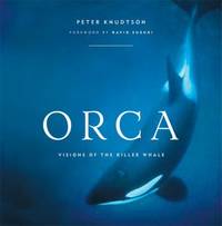 Orca : Visions of the Killer Whale