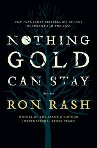 Nothing Gold Can Stay : Stories