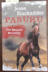 Paruku: The Desert Brumby by Blackadder, Jesse - 2014