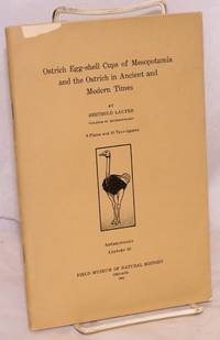 image of Ostrich egg-shell cups of Mesopotamia and the ostrich in ancient and modern times; 9 plates and 10 text figures
