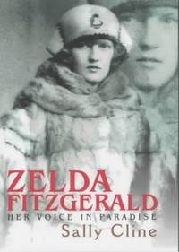 Zelda Fitzgerald: Her Voice in Paradise by Cline, Sally