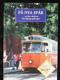 PÅ NYA SPÅR - EN LITEN SKRIFT OM NORRKÖPINGS…