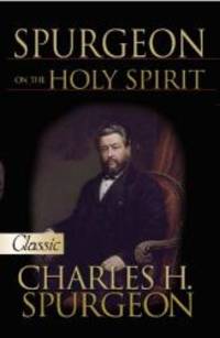 Spurgeon On The Holy Spirit (Pure Gold Classics) by Charles H Spurgeon - 2012-09-02