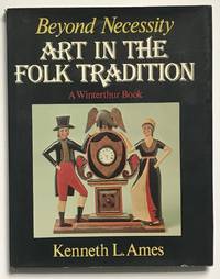image of Beyond Necessity : Art in the Folk Tradition