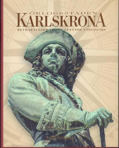 Örlogsstaden Karlskrona - betraktelser av ett…