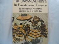 The Japanese Print: Its Evolution and Essence