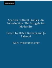 Spanish Cultural Studies: an Introduction : The Struggle for Modernity
