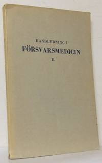 Handledning i försvarsmedicin. Del II.