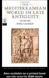The Mediterranean World in Late Antiquity  AD 395-600