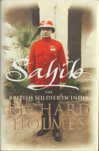 Sahib. The British soldier in India 1750-1914.
