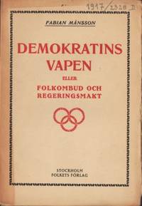Demokratins vapen. Eller folkombud och…