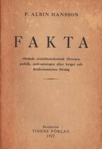 Fakta rörande socialdemokratisk försvarspolitik,…