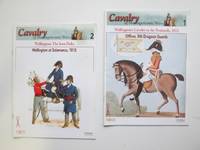 Cavalry of the Napoleonic Wars no. 1 Wellington: the Iron Duke Wellington  at Salamanca, 1812, with, no. 2 Wellington's cavalry in the Peninsula,  1812 Officer, 5th Dragoon Guards