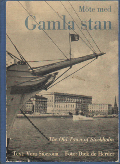 MÖTE MED GAMLA STAN. Glimtar från sekler och…