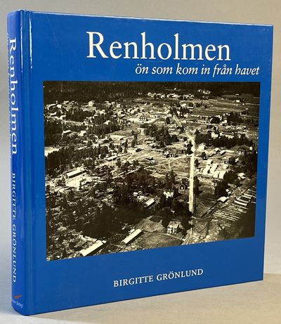 Renholmen. Ön som kom in från havet. [Utg. av]…