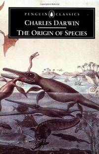 The Origin of Species by Means of Natural Selection: Or the Preservation of Favoured Races in the...