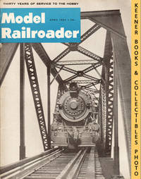 Model Railroader Magazine, April 1964: Vol. 31, No. 4 by Linn H. (Editor) Westcott - First Edition: First Printing - 1964 - from KEENER BOOKS (Member IOBA) (SKU: 012950)