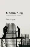 Modernity by Peter Wagner - 2012-02-13