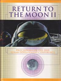 cover of Return To The Moon II Proceedings Of The 2000 Lunar Development Conference