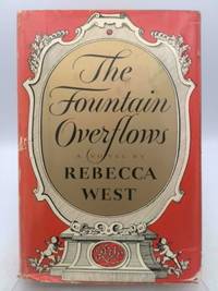 The Fountain Overflows by Rebecca West - 1956