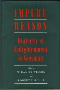 Impure Reason: Dialectic Of Enlightenment In Germany