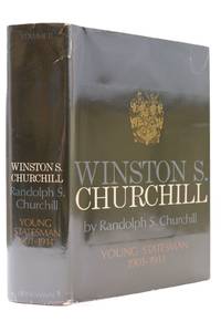 WINSTON S. CHURCHILL VOLUME II YOUNG STATESMAN 1901-1914