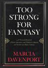 Too Strong for Fantasy