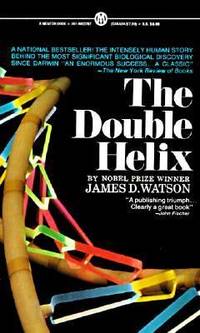 The Double Helix: A Personal Account of the Discovery of the Structure of DNA by Watson, James D - 1991