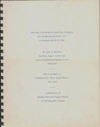 cover of BROADUS MEMORIAL BAPTIST CHURCH OF CHARLOTTESVILLE, VA CONSTITUTED MARCH 20, 1988 With 1. Dr. John A. Broadus Southern Baptist Leader and Pastor, Charlottesville Baptist Church 1851 - 1859. 2. Historical Sketch of Charlottesville's "First" Baptist Church 1831 - 1984. 3. Establishment of Broadus Memorial Baptist Church