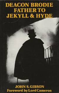 image of DEACON BRODIE ~ FATHER TO JEKYLL & HYDE